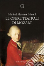 Le opere teatrali di Mozart. E-book. Formato EPUB