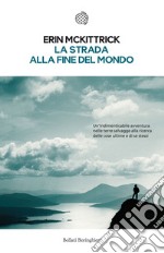 La strada alla fine del mondo. E-book. Formato EPUB ebook