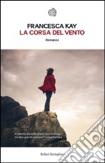 La corsa del vento. E-book. Formato EPUB ebook