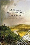 Oro, cannibali, carrozze. Il Nuovo Mondo nei «Saggi» di Montagne. E-book. Formato EPUB ebook