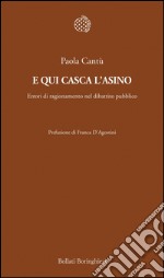 E qui casca l'asino. Errori di ragionamento nel dibattito pubblico. E-book. Formato EPUB ebook