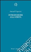 Introduzione alla verità. E-book. Formato EPUB ebook di Franca  D'Agostini