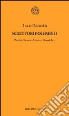 Scrittori polemisti. Pasolini, Sciascia, Arbasino, Testori, Eco. E-book. Formato EPUB ebook