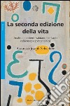 La seconda edizione della vita. Analista e paziente valutano l'efficacia della terapia psicoanalitica. E-book. Formato EPUB ebook di SCHACHTER JOSEPH (A CURA DI)