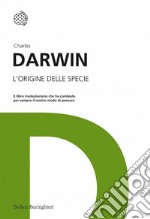 L'origine delle specie: Il libro rivoluzionario che ha cambiato per sempre il nostro modo di pensare. E-book. Formato EPUB ebook