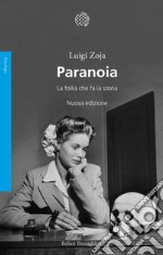 Paranoia: La follia che fa la storia. Nuova edizione. E-book. Formato EPUB