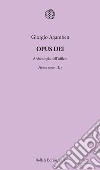 Opus Dei: Archeologia dell'ufficio. Homo sacer, II, 5. E-book. Formato EPUB ebook di Giorgio Agamben