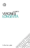 Longevità. E-book. Formato EPUB ebook di Umberto Veronesi