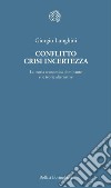 Conflitto crisi incertezza: La teoria economica dominante e le teorie alternative. E-book. Formato EPUB ebook