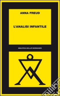 L'analisi infantile: 1945-70. E-book. Formato EPUB ebook di Anna  Freud