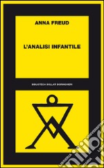 L'analisi infantile: 1945-70. E-book. Formato EPUB ebook