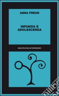 Infanzia e adolescenza: 1922-75. E-book. Formato EPUB ebook di Anna  Freud