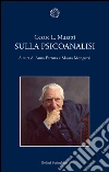 Sulla psicoanalisi. E-book. Formato EPUB ebook di Sigmund Freud