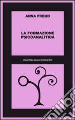 La formazione psicoanalitica: 1938-68. E-book. Formato EPUB ebook