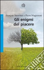 Gli enigmi del piacere. E-book. Formato EPUB