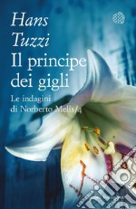 Il principe dei gigli: Un caso per il commissario Melis. E-book. Formato EPUB ebook