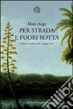 Per strada e fuori rotta: Diario settembre 2008 - giugno 2009. E-book. Formato EPUB ebook