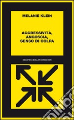 Aggressività, angoscia, senso di colpa: 1927-52. E-book. Formato EPUB ebook