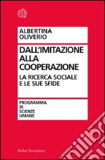 Dall'imitazione alla cooperazione: La ricerca sociale e le sue sfide. E-book. Formato EPUB