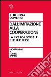 Dall'imitazione alla cooperazione: La ricerca sociale e le sue sfide. E-book. Formato EPUB ebook di Albertina  Oliverio