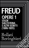 Opere vol. 1 1886-1895: Studi sull'isteria e altri scritti. E-book. Formato EPUB ebook