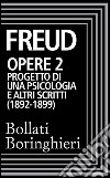 Opere vol. 2  1892-1899: Progetto di una psicologia e altri scritti. E-book. Formato EPUB ebook