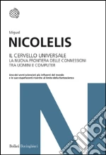 Il cervello universale: La nuova frontiera delle connessioni tra uomini e computer. E-book. Formato EPUB