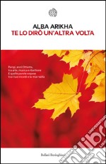 Te lo dirò un'altra volta. E-book. Formato EPUB ebook