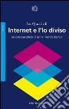 Internet e l’Io diviso: La consapevolezza di sé nel mondo digitale. E-book. Formato EPUB ebook