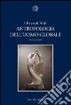 Antropologia dell’uomo globale: Storia e concetti. E-book. Formato EPUB ebook