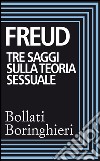 Tre saggi sulla teoria sessuale, Al di là del principio del piacere. E-book. Formato EPUB ebook