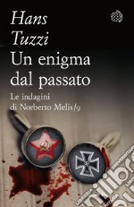 Un enigma dal passato: Un caso per il commissario Melis. E-book. Formato EPUB ebook