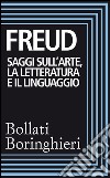 Saggi sull'arte, la letteratura e il linguaggio. E-book. Formato EPUB ebook