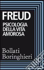 Psicologia della vita amorosa. E-book. Formato EPUB ebook