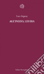 All’inizio, lei era. E-book. Formato EPUB