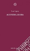 All’inizio, lei era. E-book. Formato EPUB ebook