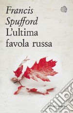 L'ultima favola russa. E-book. Formato EPUB ebook