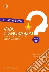Viva l'ignoranza! Il motore perpetuo della scienza. E-book. Formato EPUB ebook di Stuart Firestein