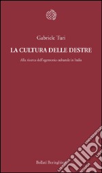 La cultura delle destre: Alla ricerca dell’egemonia culturale in Italia. E-book. Formato EPUB ebook