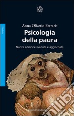 Psicologia della paura: Nuova edizione riveduta e aggiornata. E-book. Formato EPUB ebook