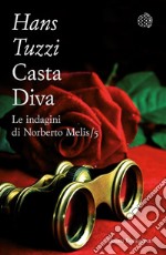 Casta Diva: Un caso per il commissario Melis. E-book. Formato EPUB ebook