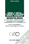 Mindfulness: Al di là del pensiero, attraverso il pensiero. E-book. Formato EPUB ebook di Zindel V. Segal