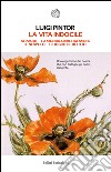 La vita indocile: Servabo - La signora Kirchgessner - Il nespolo - I luoghi del delitto. E-book. Formato EPUB ebook