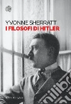 I filosofi di Hitler. E-book. Formato EPUB ebook di Yvonne Sherratt