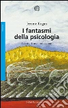 I fantasmi della psicologia: La crisi di una professione. E-book. Formato EPUB ebook di Jerome Kagan