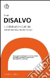 Il cervello in cucina: Science help della buona tavola. E-book. Formato EPUB ebook di David DiSalvo