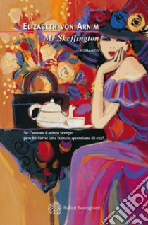 Mr Skeffington. E-book. Formato EPUB ebook di Elizabeth von Arnim