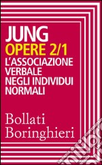 Opere vol. 2/1: L'associazione verbale negli individui normali. E-book. Formato EPUB ebook