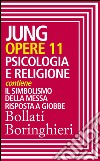 Opere vol. 11: Psicologia e religione. E-book. Formato EPUB ebook