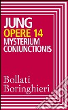 Opere vol. 14: Mysterium coniunctionis. E-book. Formato EPUB ebook